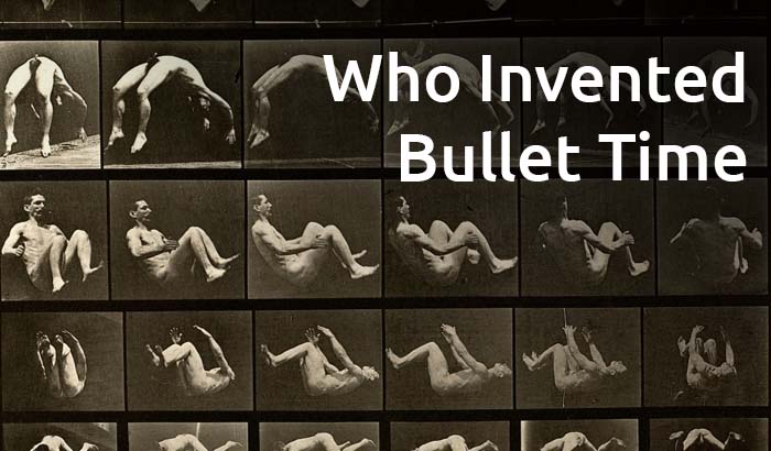 Who Invented Bullet Time
